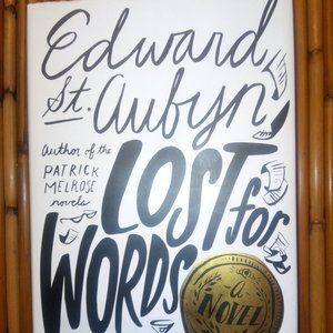 Lost for Words: A Novel by Edward St. Aubyn
